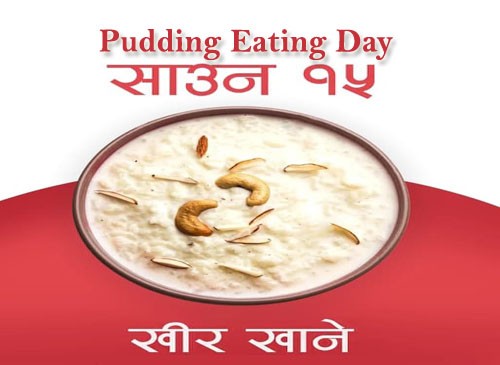 Shrawan 15: Khir Khane Din (Pudding Eating Day)